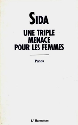 Sida : une triple menace pour les femmes - Institut Panos
