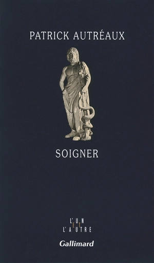 Soigner - Patrick Autréaux