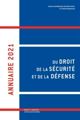 Annuaire du droit de la sécurité et de la défense. Vol. 6. 2021 - Association française de droit de la sécurité et de la défense. Colloque annuel (8 ; 2020 ; Lyon)