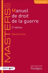 Manuel de droit de la guerre - David Cumin