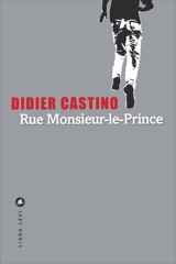 Rue Monsieur-le-Prince - Didier Castino