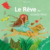 Le rêve de la belle Mimi - Vanessa Hié
