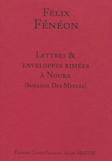 Lettres & enveloppes rimées à Noura (Suzanne des Meules) : "je t'embrasse sur le recto et le verso de ta page érotique" - Félix Fénéon