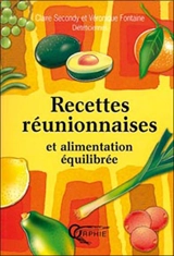 Recettes réunionnaises et alimentation équilibrée - Claire Secondy