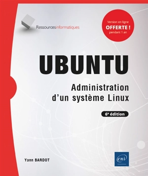 Ubuntu : administration d'un système Linux - Yann Bardot