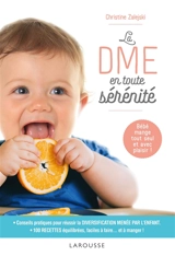 La DME en toute sérénité : bébé mange tout seul et avec plaisir ! - Christine Zalejski