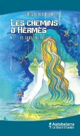Les chemins d'Hermès. Vol. 3. Les sentinelles - Constance Dufort