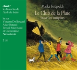 Le club de la pluie. Le club de la pluie brave les tempêtes - Malika Ferdjoukh