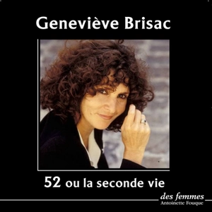 52 ou la seconde vie - Geneviève Brisac