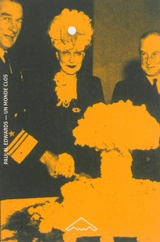 Un monde clos : l'ordinateur, la bombe et le discours politique de la guerre froide - Paul N. Edwards