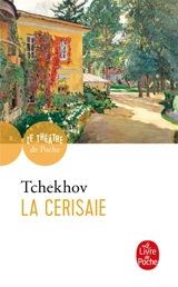 La cerisaie : comédie en quatre actes - Anton Pavlovitch Tchekhov