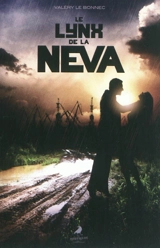 Le lynx de Neva : thriller - Valéry Le Bonnec