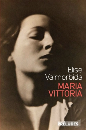 Maria Vittoria - Elise Valmorbida