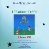 L'enfant trèfle : livre CD - Jean-Michel Sananès