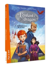 L'enfant-dragon. Vol. 2. Le grand livre de la nuit - Eric Sanvoisin