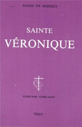 Sainte Véronique - Marie de Miserey