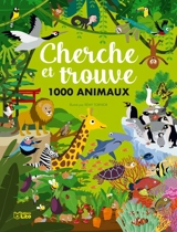 Cherche et trouve 1.000 animaux - Rémy Tornior