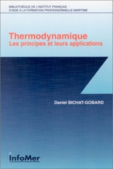 Thermodynamique : les principes et leurs applications - Daniel Bichat-Gobart