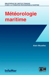 La météorologie à l'usage des marins professionnels et plaisanciers - Alain Muzellec