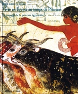 Vivre en Egypte au temps des pharaons - Aude Gros de Beler