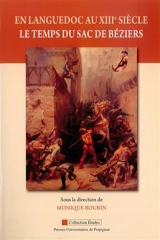 En Languedoc au XIIIe siècle, le temps du sac de Béziers : actes des XXes Rencontres de Béziers - Rencontres de Béziers (20 ; 2009)
