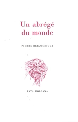 Un abrégé du monde - Pierre Bergounioux