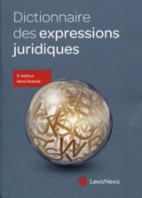 Dictionnaire des expressions juridiques - Henri Roland