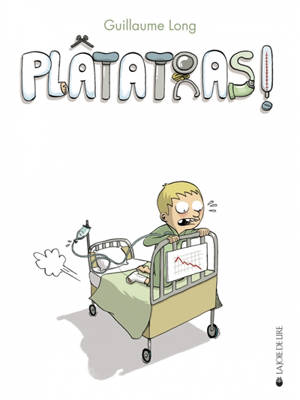 Plâtatras ! - Guillaume Long