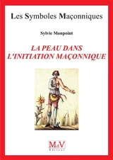La peau dans l'initiation maçonnique - Sylvie Monpoint