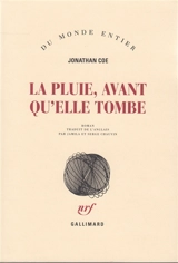 La pluie, avant qu'elle tombe - Jonathan Coe