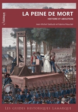 La peine de mort : histoire et abolition - Jean-Michel Sieklucki