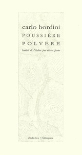 Poussière. Polvere - Carlo Bordini