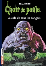 La colo de tous les dangers - R.L. Stine