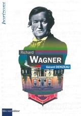 Richard Wagner - Gérard Denizeau