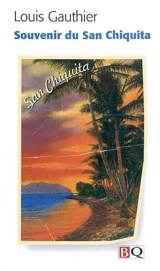 Souvenir de San Chiquita - Louis Gauthier