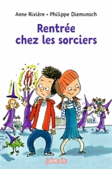 Rentrée chez les sorciers - Anne Rivière