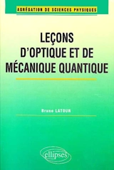 Leçons d'optique et de mécanique quantique - Bruno Latour