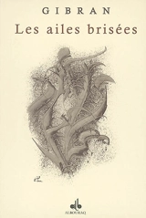 Les ailes brisées : enfants du prophète : oeuvre arabe - Khalil Gibran