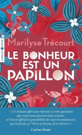 Le bonheur est un papillon - Marilyse Trécourt