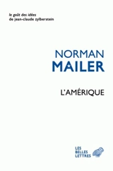 L'Amérique : essais, reportages, ruminations - Norman Mailer
