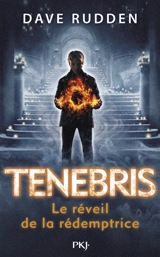 Tenebris. Vol. 2. Le réveil de la rédemptrice - Dave Rudden