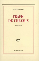 Trafic de chevaux - Jacques Perret