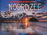 Noordzee les bains : belgische kust & maritiem Vlaanderen. Noordzee les bains : côte belge & Flandre maritime. Noordzee les bains : belgian coast & maritime Flanders - Vincent Merckx