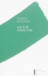 Un été sans fin - Serge Koster