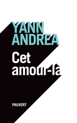 Cet amour-là - Yann Andréa