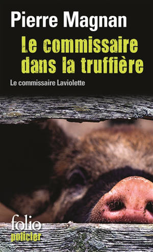 Le commissaire dans la truffière - Pierre Magnan