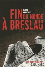 Fin du monde à Breslau - Marek Krajewski