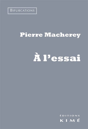 A l'essai - Pierre Macherey