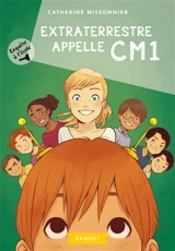 Enquête à l'école. Vol. 3. Extraterrestre appelle CM1 - Catherine Missonnier