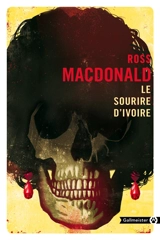 Le sourire d'ivoire - Ross Macdonald